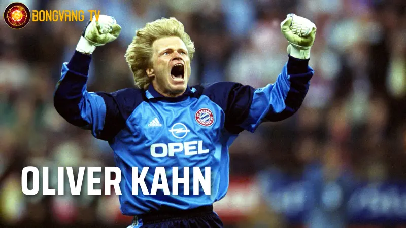 Top 5 cầu thủ bóng đá Đức vĩ đại - Oliver Kahn