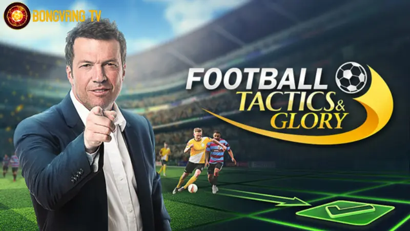 Game Quản Lý Bóng Đá PC - Football, Tactics & Glory