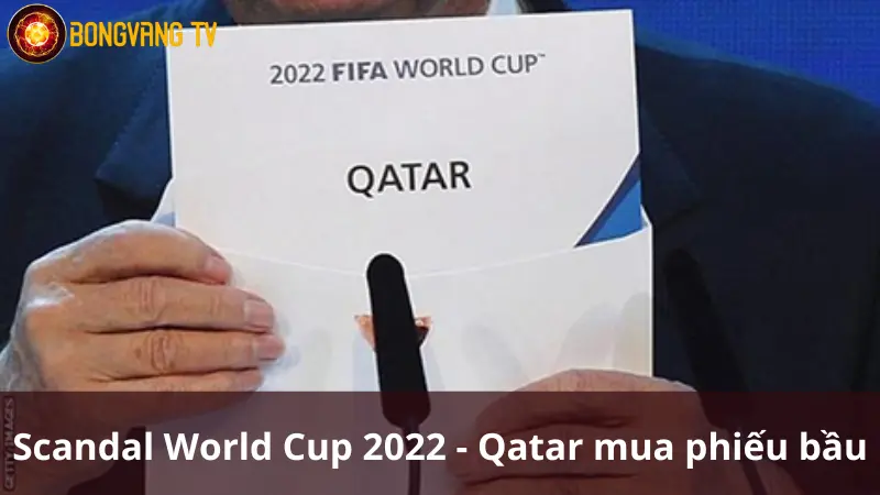 Scandal World Cup 2022 - Qatar mua phiếu bầu