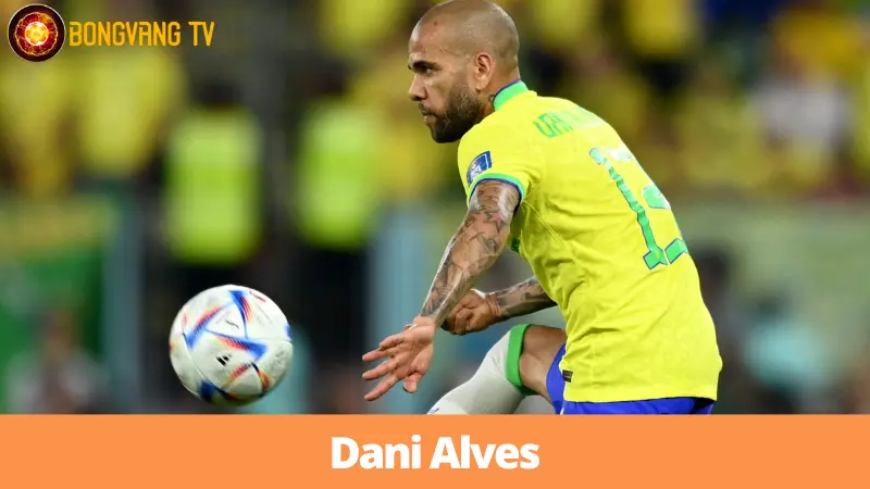 Dani Alves - hậu vệ cánh phải hay nhất mọi thời đại